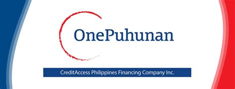 Credit Access Philippines Financing Company, Inc .